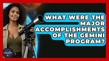What Were The Major Accomplishments Of The Gemini Program? - Astronomy Made Simple