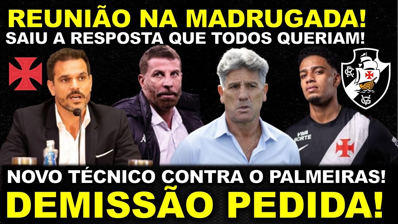 🚨URGENTE! REUNIÃO NA MADRUGADA I SAIU A RESPOSTA QUE TODOS QUERIAM I NOVO TÉCNICO I DEMISSÃO PEDIDA 