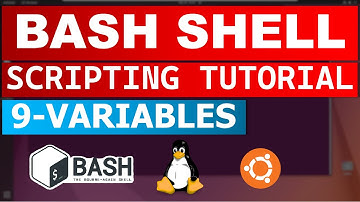 Bash Shell Scripting Tutorial 9 - Variables