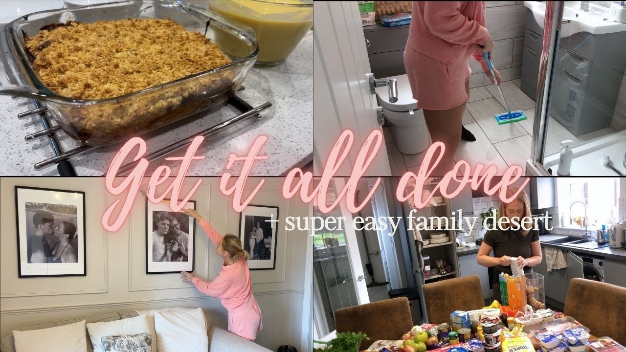 ✨GET IT ALL DONE + Easy Family Favourite Dessert