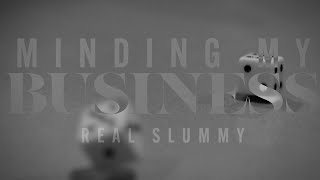 Real Slummy - MINDING MY BUSINESS (Official Music Video)