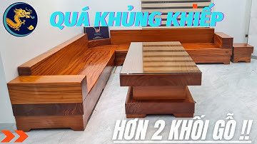 QUÁ KHỦNG!!!  Tốn hơn 2 KHỐI GỖ để làm nên Bộ Sofa Nguyên Khối này