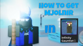 HOW TO GET MJOLNIR BADGE + MJOLNIR Showcase | Infinity Gauntlet ¦ Thanos Simulator