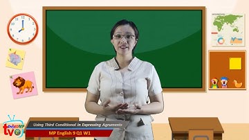 MP English 9 Q1 WK5 Using Third Conditionals in expressing arguments