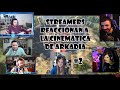 ARKADIA: STREAMERS REACCIÓN A LA CINEMÁTICA (willy,vegeta,nexuz, fargan,cristinini,mayichi y papi)#2