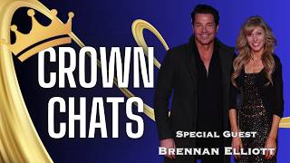 Crown Chats 👑 Brennan Elliott