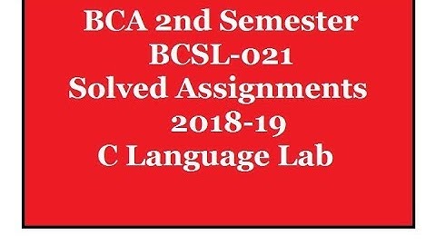 IGNOU BCA BCSL 021 C Language Programming Solved Assignments || BCA 2nd Semester Solved Assignment