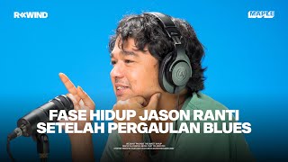 #REWIND with Jason Ranti: Mau Jadi Pastor Waktu Cilik Hingga Selamat Karena Musik (Part 1)