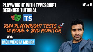 Playwright with TypeScript Beginner Tutorial #6 | UI Mode Test RUN + SECOND MONITOR 💻 🔥