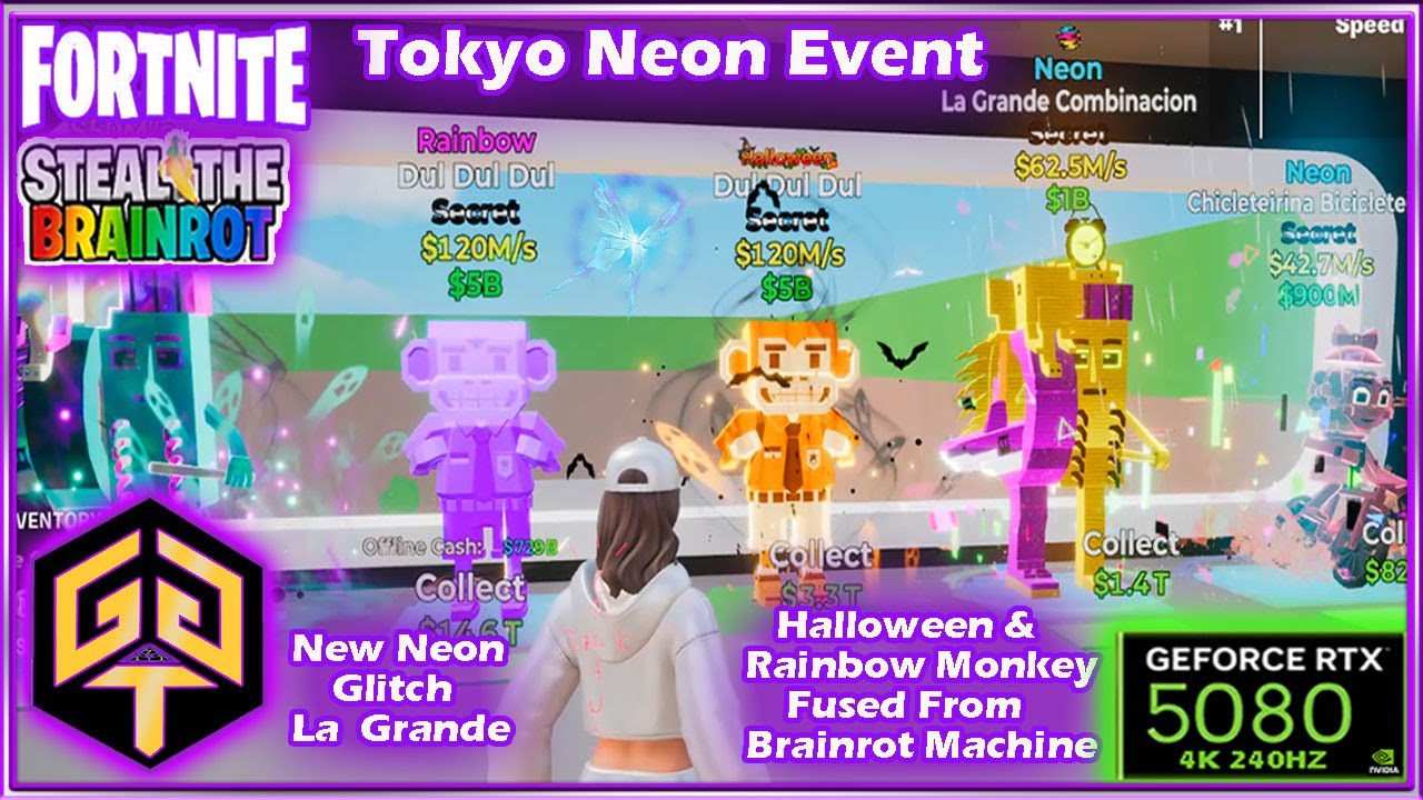 Fortnite Steal the Brainrot Rainbow & Halloween Dul Dul Dul Fuse Tokyo Neon Glitch Event Admin Abuse
