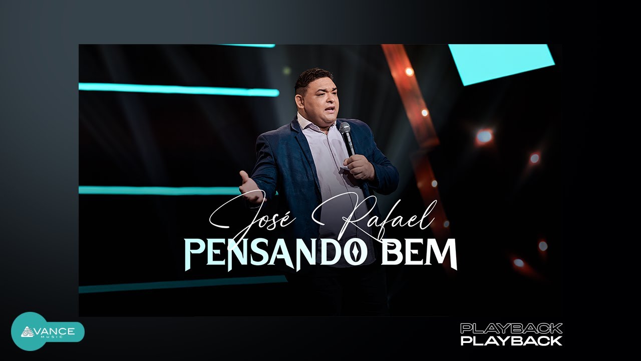 コメント者4/5 P20 Avance Music - José Rafael - Pensando Bem (Playback Com Letra