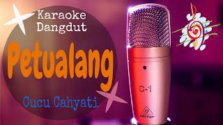 Karaoke dangdut Petualang - Cucu Cahyati || Cover Dangdut No Vocal