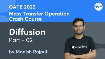 Diffusion - 02 | Mass Transfer Operation | GATE 2022 Crash Course | Manish Rajput