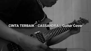 Cinta Terbaik - Cassandra || guitar cover