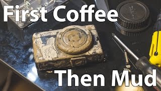 Canon S120 Had a Rough Day - First Coffee, Then Mud @SeanHodgins