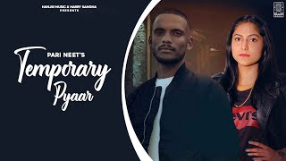 TEMPORARY PYAR : KAKA (Keh Len De Fame) PARI NEET | Latest Punjabi Songs 2020 | New Punjabi Songs