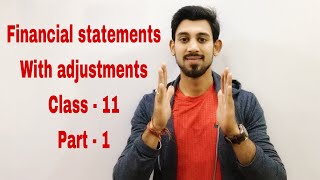 Financial statements with adjustments | class - 11 | Accounts