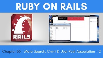 Learn Ruby on Rails from Scratch - Chapter 35 - Meta Search Comments Post Association - Part 2