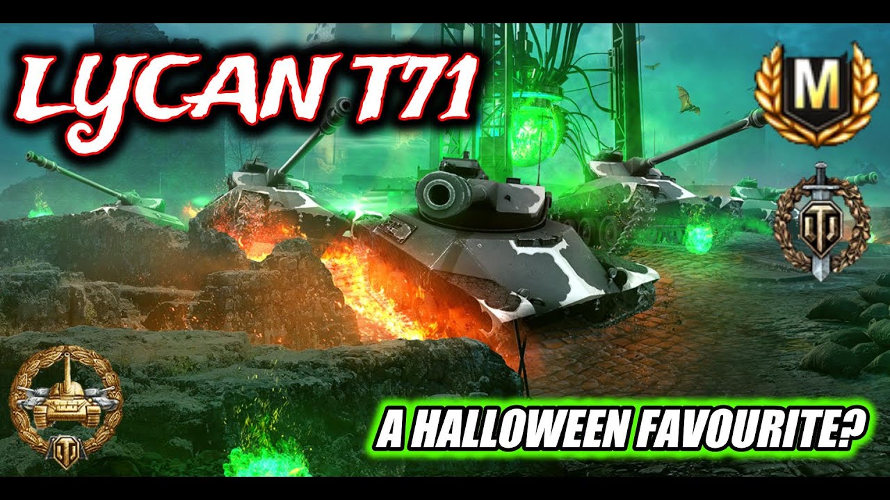Lycan T71 A Halloween Favourite Tier 7 Light Tank WOT Console - World ...