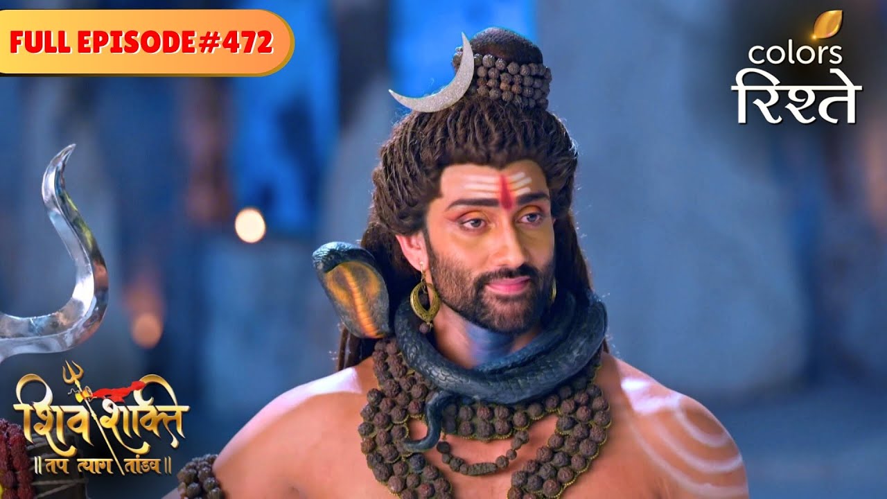 Shiva opposes Ashokasundari's love | shiv Shakti | Full Episode 472 | Colors Rishtey
