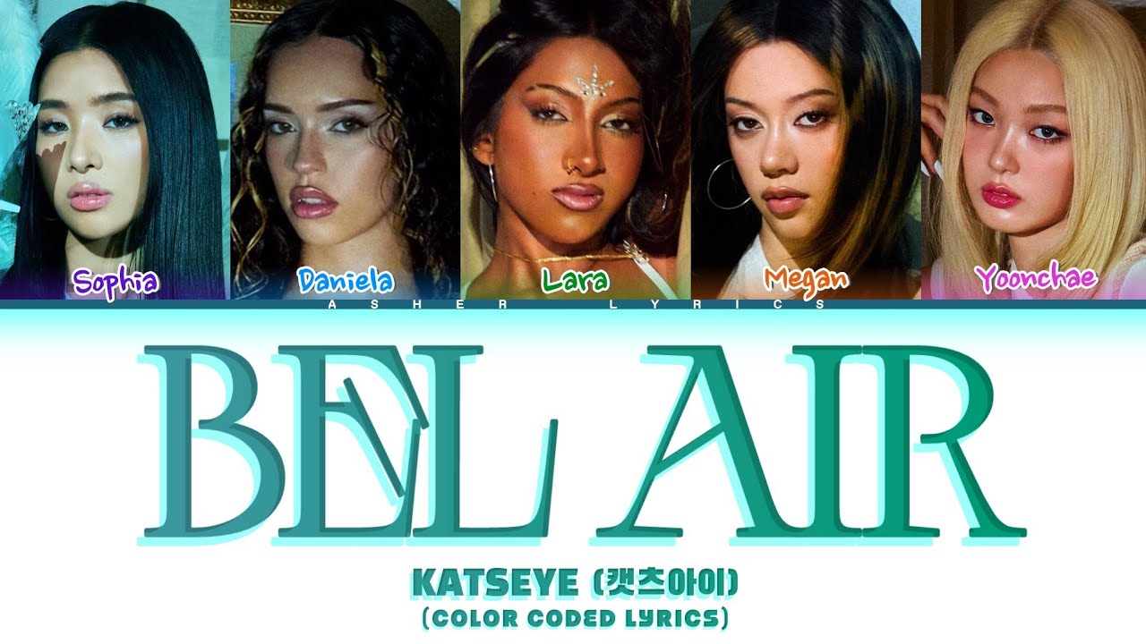 Bel Air - KATSEYE (캣츠아이) (Color Coded Lyrics)