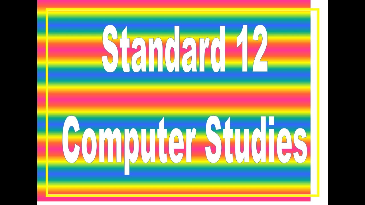 Standard 12_Computer Studies_Lesson 1_Highlights - YouTube