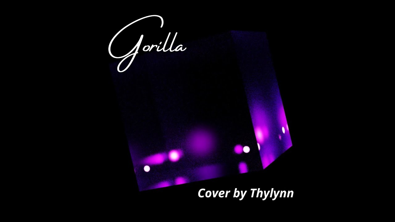 Gorilla- Bruno Mars- Cover by Thylynn (Official Visualizer)