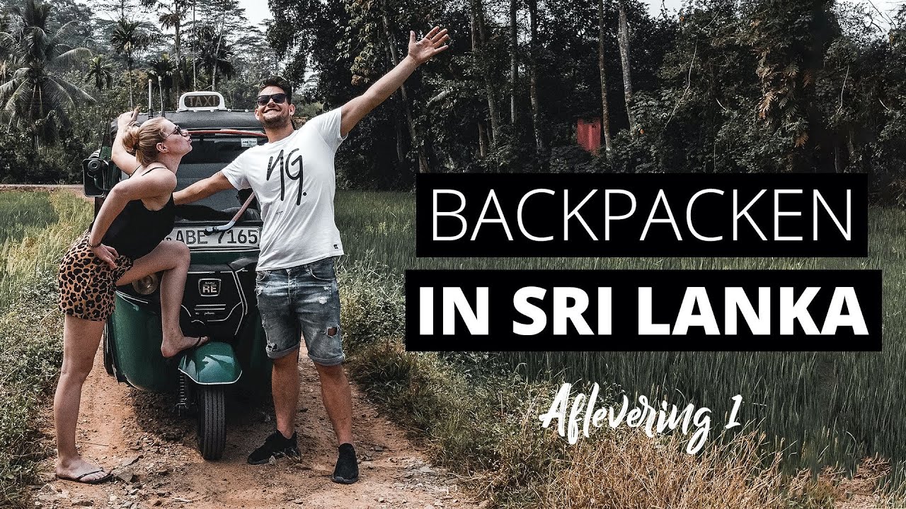 Backpacken in Sri Lanka Aflevering 1 YouTube
