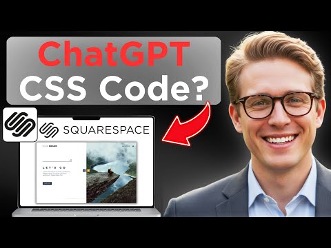 How to generate Custom CSS for Squarespace using ChatGPT (Updated 2026)