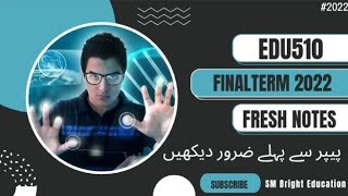 Edu510||Finalterm 2022|| important mega solved objective file📚✔️|| 💯%correct solution..