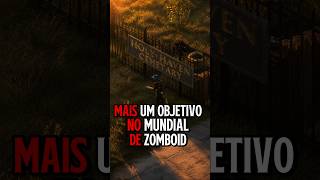 Mais um objetivo após 9 anos no mundial de zomboid #projectzomboid #sobrevivência #games