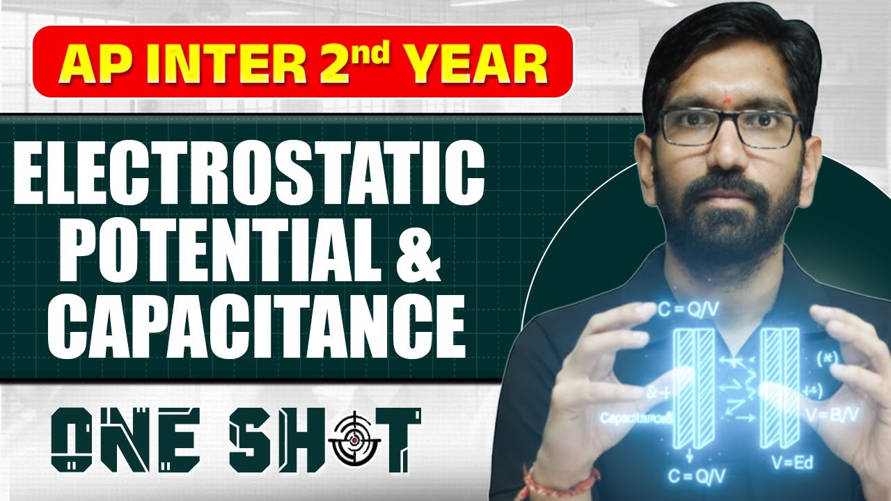 Electrostatic Potential & Capacitance One Shot in Telugu | AP Inter 2nd Year | Physics | IPE  EAPCET