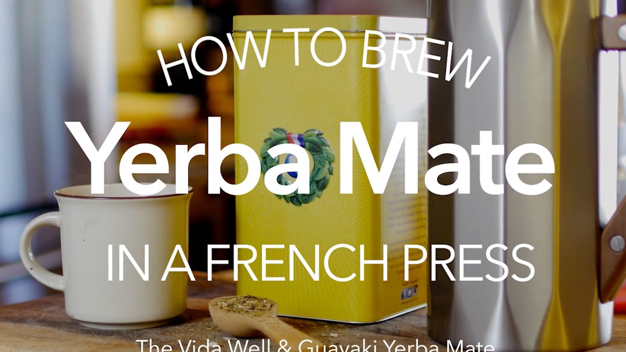 How to Brew Guayaki Yerba Mate in a French Press YouTube