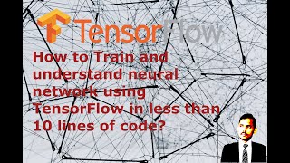 Tutorial for understanding and training neural network using TensorFlow and Keras