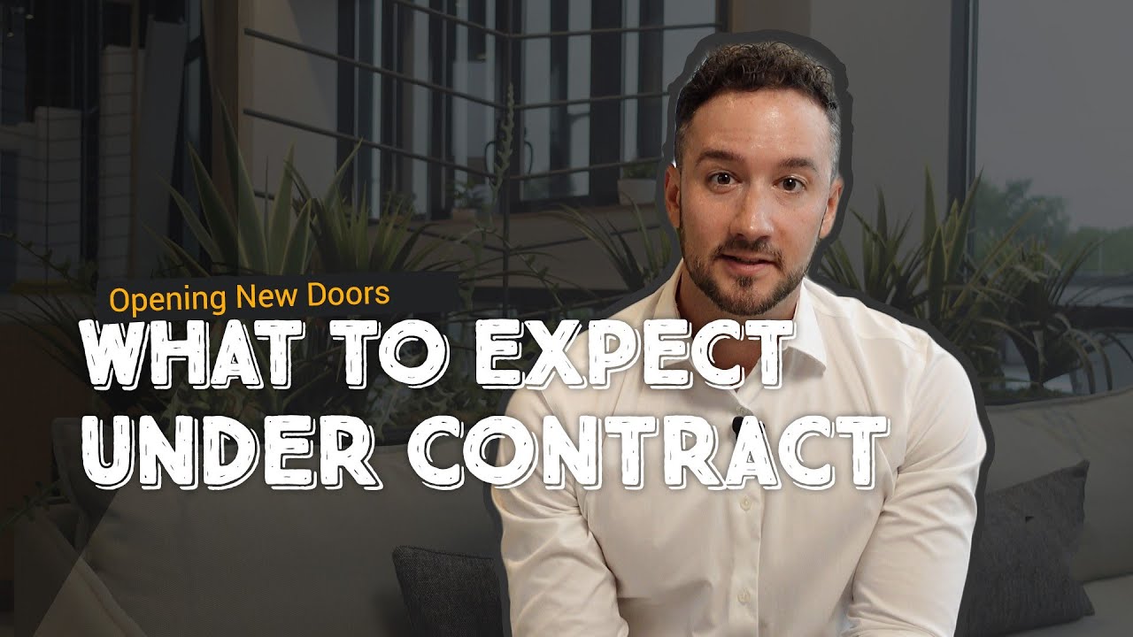 Opening New Doors | Part 11 - What to Expect When Going Under Contract