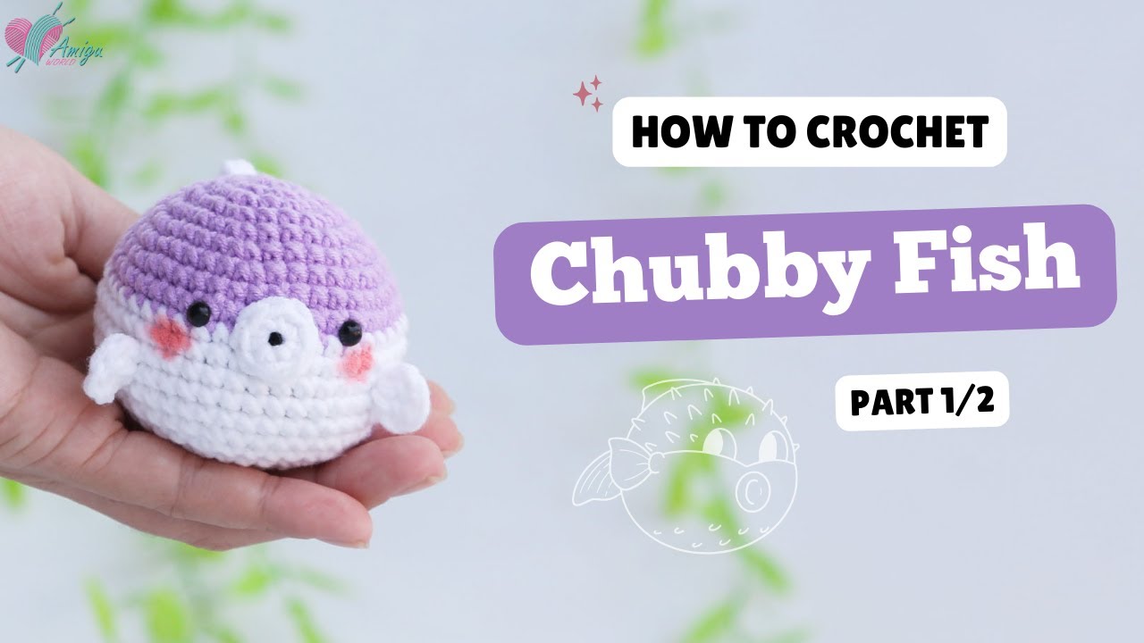#539 | Chubby Fish Amigurumi (1/2) | Crochet Sea Animal Amigurumi | Free Pattern | Amiguworld