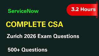 CSA Zurich 2026 Full Practice | 500+ Real Exam MCQs | ServiceNow Admin Latest Questions
