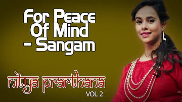 For Peace Of Mind - Sangam | Sunanda Sharma (Album: Nitya Prarthana - Vol 2) | Music Today