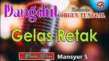 Gelas Retak - Karaoke Dangdut Orgen Tunggal (Nada Pria) Mansyur S