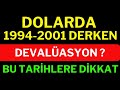 Dolarda 1994  2001 derken  devalasyon dalgas geliyor mu dolar altn