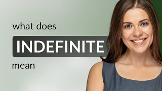 Indefinite | definition of INDEFINITE