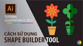 Illustrator Part 2.5 - Cách sử dụng công cụ Shape builder tool (How to use Shape Builder tool)