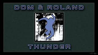 Dom & Roland - Thunder  [HQ]