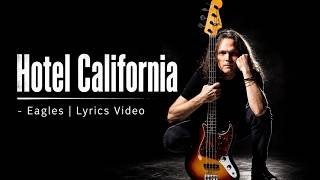 Hotel California - Eagles | Lyrics Video