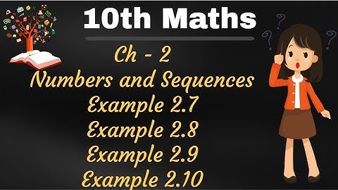 BST - Fun to Learn - Numbers and Sequences | Ch 2 | Example 2.7, 2.8, 2.9 & 2.10 || 10th Maths
