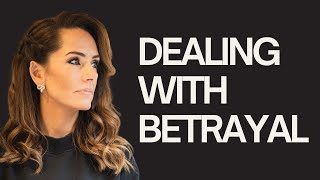 What to do when someone has betrayed you