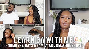 Learn Ga With Me - EP 1 (Numbers, Days and Family & Relationships)