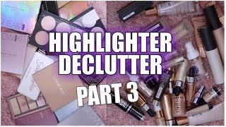 HIGHLIGHTER DECLUTTER 2019: PART 3 (Palettes, Liquid's & Creme's)