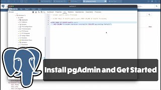 how to install pgadmin and get started with postgresql