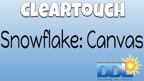 Cleartouch: Snowflake Canvas (OUTDATED - Please see Snowflake: Chorus video in this playlist)